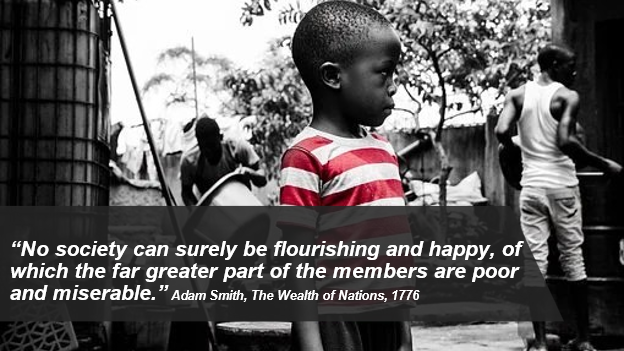 No society can surely be flourishing and happy, of which the far greater part of the members are poor and miserable_Adam Smith 1776 Wealth of Nations.png